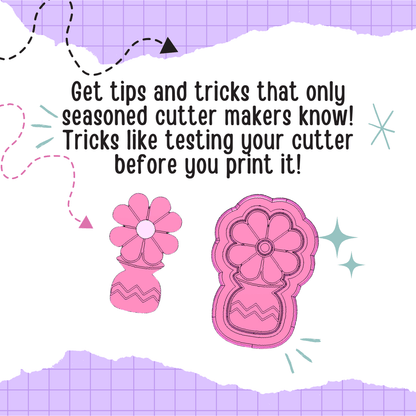 A picture of a digital image of a flower and vase clay cutter and a cut out of the cutter. Also says "Get tips and tricks that only seasoned cutter makers know! Tricks like testing your cutter before you print it!"